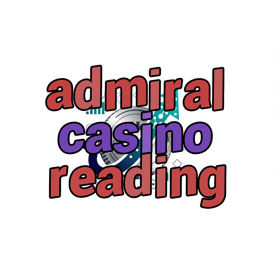admiral casino reading